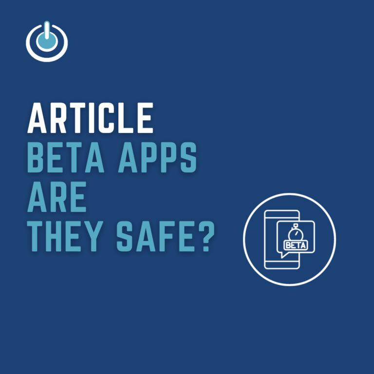 Beta Apps: Are they safe?