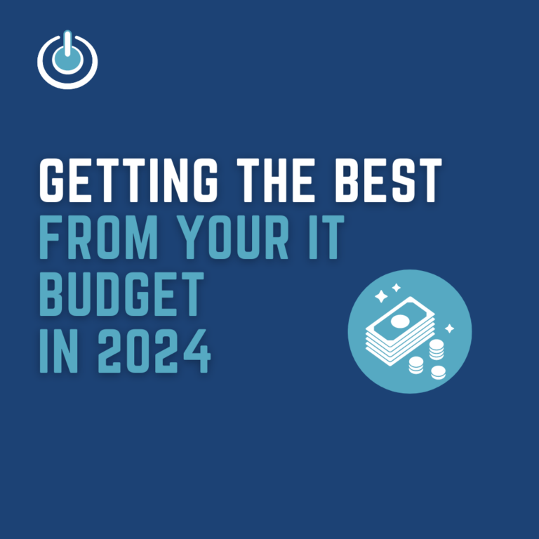 Getting The Best From Your IT Budget in 2024